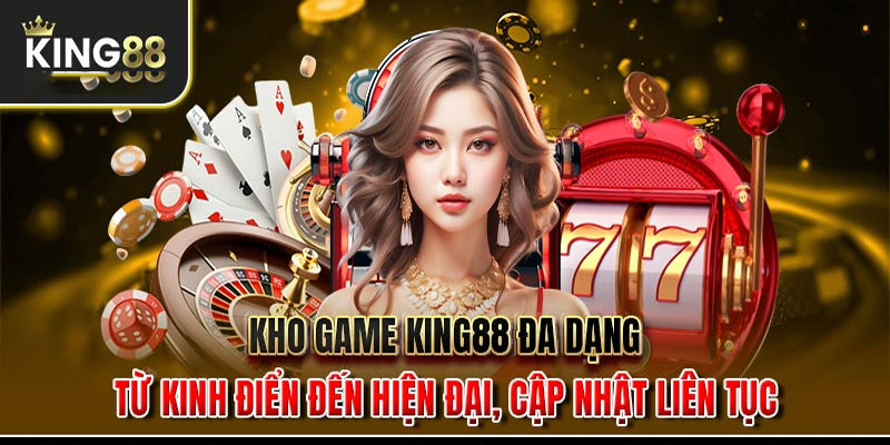 Các loại game bài Kinh88 hiện đang có